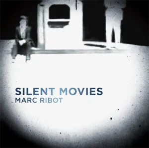 RIBOT, MARC / Silent Movies